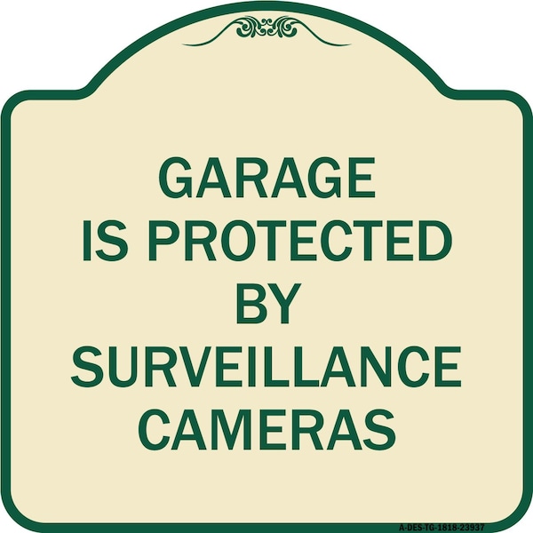 Signmission Garage Is Protected by Surveillance Cameras Heavy-Gauge Aluminum Sign, 18" H, TG-1818-23937 A-DES-TG-1818-23937 - main